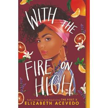 With the Fire on High - by Elizabeth Acevedo