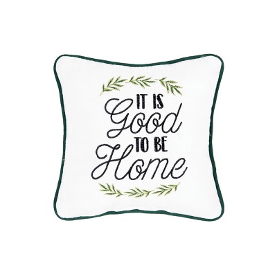 C&F Home Good To Be Home Embroidered Small Petite Throw Pillow