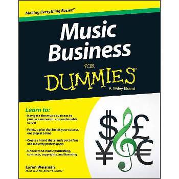 Music Business for Dummies - by  Loren Weisman (Paperback)
