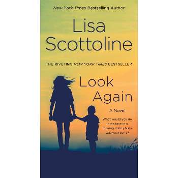 Look Again - by  Lisa Scottoline (Paperback)