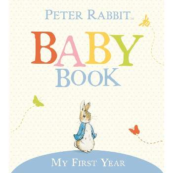 My First Year - (Peter Rabbit) by  Beatrix Potter (Hardcover)