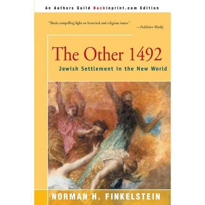 The Other 1492 - by  Norman H Finkelstein (Paperback)