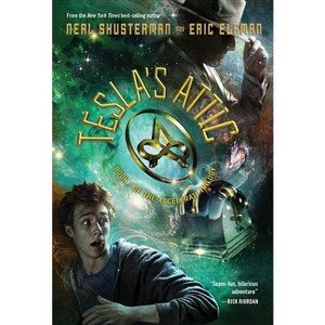Tesla's Attic - (Accelerati Trilogy) by  Neal Shusterman & Eric Elfman (Paperback) - 1 of 1