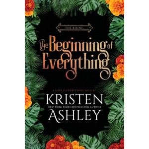 The Beginning of Everything - (Rising) by  Kristen Ashley (Paperback) - 1 of 1