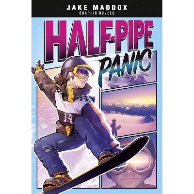 Half-Pipe Panic - (Jake Maddox Graphic Novels) by  Jake Maddox (Paperback)
