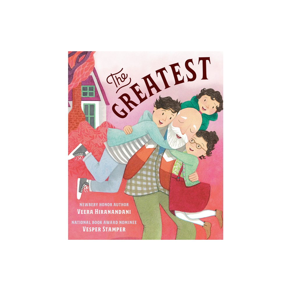 The Greatest - by Veera Hiranandani (Hardcover)