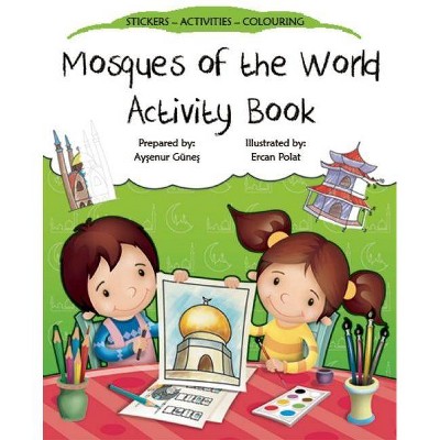 Mosques of the World Activity Book - (Discover Islam Sticker Activity Books) by  Aysenur Gunes (Paperback)