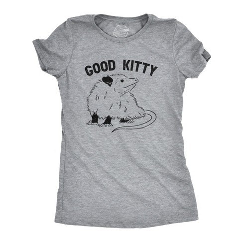 Womens Good Kitty T Shirt Funny Cute Opossum Kitten Joke Tee For Ladies - Crazy Dog Women's T Shirt - image 1 of 4