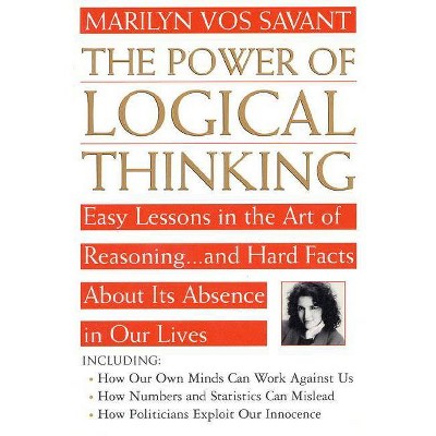 The Power of Logical Thinking - by  Marilyn Vos Savant (Paperback)