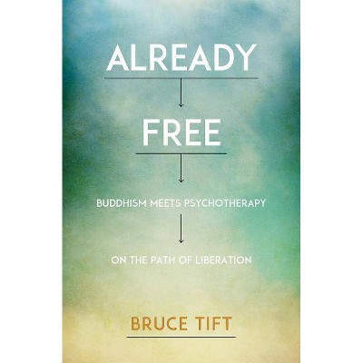 Already Free - by  Bruce Tift (Paperback)