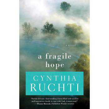 A Fragile Hope - by  Cynthia Ruchti (Paperback)