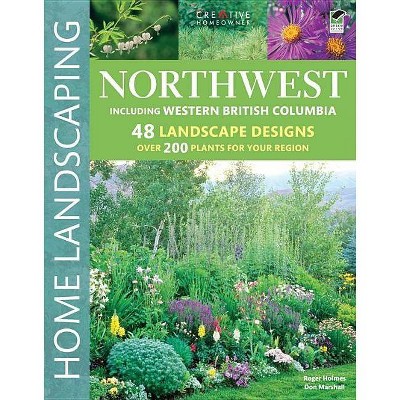 Northwest, Including British Columbia - (Home Landscaping) 3rd Edition by  Roger Holmes & Don Marshall (Paperback)