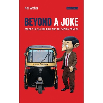 Beyond a Joke - (Cinema and Society) by  Neil Archer (Paperback)