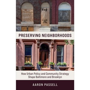 Preserving Neighborhoods - by  Aaron Passell (Paperback) - 1 of 1