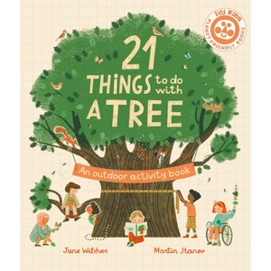 21 Things to Do with a Tree - (21 Things to Do Outdoors) by  Jane Wilsher (Hardcover) - 1 of 1