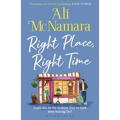 Right Place, Right Time - by  Ali McNamara (Paperback)