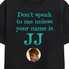 Outer Banks Don’t Speak To Me Unless Your Name Is JJ Adult Black Crew Neck Short Sleeve T-shirt - 2 of 4