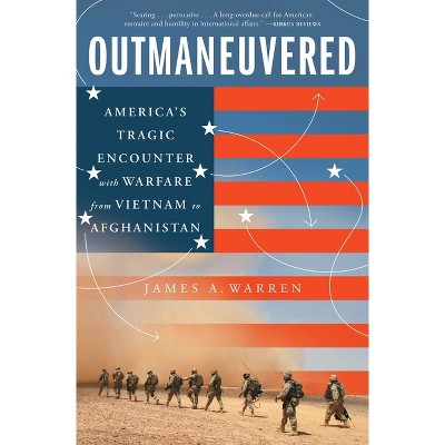 Outmaneuvered - by  James A Warren (Paperback)