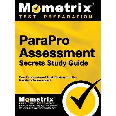 ParaPro Assessment Secrets, Study Guide - by  Paraprofessional Exam Test Prep Team & Mometrix Test Preparation (Hardcover)