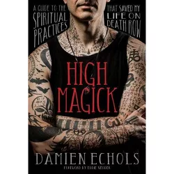 High Magick - by Damien Echols
