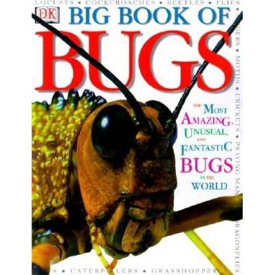 Big Book of Bugs - (DK Big Books) by  DK (Hardcover)