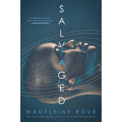 Salvaged - by  Madeleine Roux (Paperback)