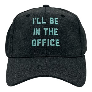 Ill Be In The Office Hat Funny Sarcastic Work Novelty Cap - Crazy Dog Black Standard - 1 of 4