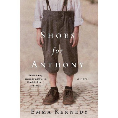 Shoes for Anthony - by  Emma Kennedy (Hardcover)