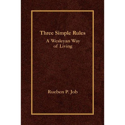 Three Simple Rules - by  Rueben P Job (Hardcover)