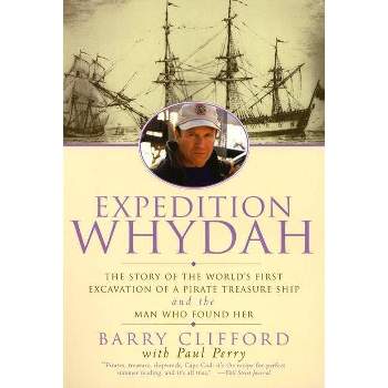 Expedition Whydah - by  Barry Clifford & Paul Perry (Paperback)