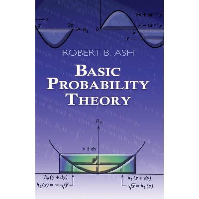 Basic Probability Theory - (Dover Books on Mathematics) by  Robert B Ash (Paperback)