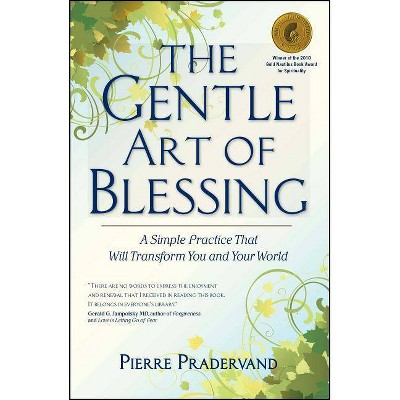 The Gentle Art of Blessing - by  Pierre Pradervand (Paperback)