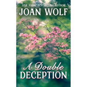 A Double Deception - by  Joan Wolf (Paperback) - 1 of 1
