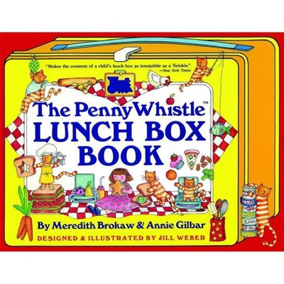 Penny Whistle Lunch Box Book - by  Meredith Brokaw & Annie Gilbar (Paperback)