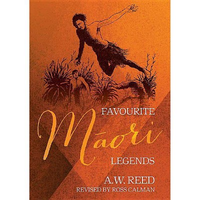 Favourite Māori Legends - by  A W Reed (Paperback)