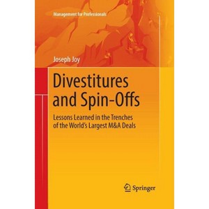 Divestitures and Spin-Offs - (Management for Professionals) by  Joseph Joy (Paperback) - 1 of 1