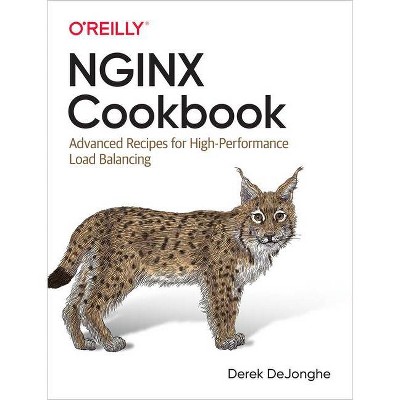 Nginx Cookbook - by  Derek Dejonghe (Paperback)