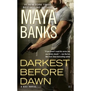 Darkest Before Dawn - (Kgi Novel) by  Maya Banks (Paperback) - 1 of 1