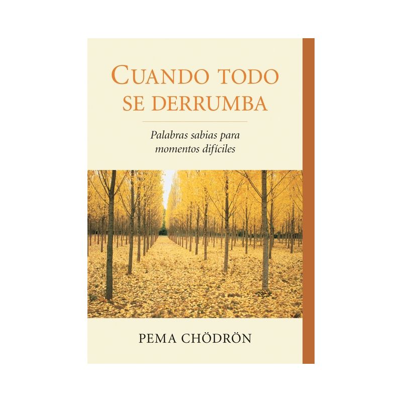 Cuando Todo Se Derrumba (When Things Fall Apart) - by  Pema Chodron (Paperback), 1 of 2