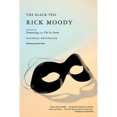 The Black Veil - by  Rick Moody (Paperback)