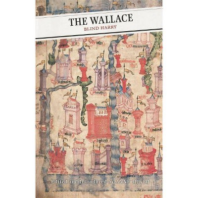 The Wallace - (Canongate Classics) by  Harry Blind (Paperback)