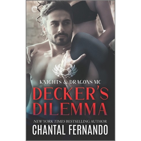 Decker's Dilemma - (Knights & Dragons MC) by  Chantal Fernando (Paperback) - image 1 of 1