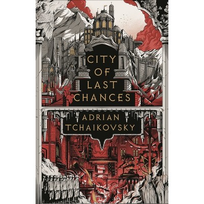 City of Last Chances - (Tyrant Philosophers) by  Adrian Tchaikovsky (Paperback)