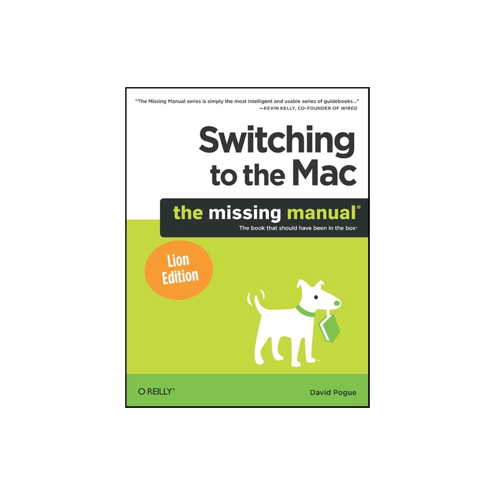 Switching to the Mac: The Missing Manual, Lion Edition - (Missing Manuals) by David Pogue (Paperback)