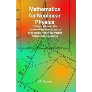 Mathematics for Nonlinear Physics - by  J R Bogning (Paperback) - 1 of 1