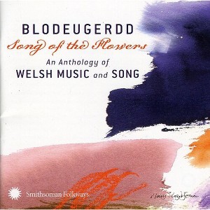 Various Artists - Blodeugerdd Song Of The Flowers: An Anthology Of Welsh Music and Song (CD) - 1 of 1