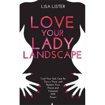 Love Your Lady Landscape - by  Lisa Lister (Paperback)