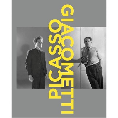 Picasso-Giacometti - by  Serena Bucalo-Mussely & Virginie Perdrisot (Hardcover)