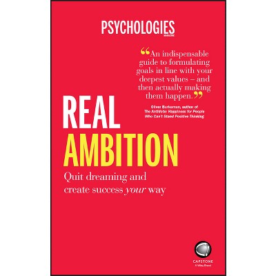 Real Ambition - by  Psychologies Magazine (Paperback)