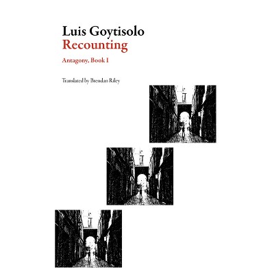 Recounting - (Spanish Literature) by  Luis Goytisolo (Paperback)